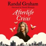 Afterlife Crisis, Randal Graham