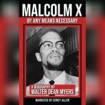 Malcolm X By Any Means Necessary, Walter Dean Myers