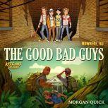 The Good Bad Guys Series Omnibus, Morgan Quick