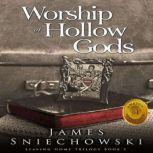 Worship of Hollow Gods