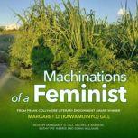 Machinations of A Feminist, Margaret D. (Kawamuinyo) Gill