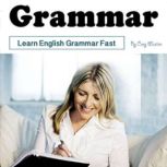 Grammar Learn English Grammar Fast, Cory Weston