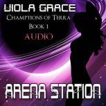 Arena Station, Viola Grace