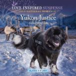 Yukon Justice, Dana Mentink