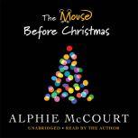 The Mouse Before Christmas, Alphie McCourt