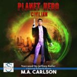 Planet Hero Civilian, M.A. Carlson