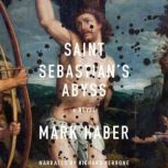 Saint Sebastian's Abyss, Mark Haber
