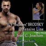 Sly Bullhorn Brodsky, Offensive Line, Jean C. Joachim