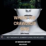 Summary: Where the Crawdads Sing By Delia Owens: Key Takeaways, Summary and Analysis, Brooks Bryant