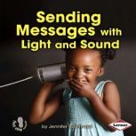 Sending Messages with Light and Sound, Jennifer Boothroyd