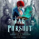 Fae Pursuit, Sarah K. L. Wilson