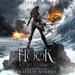 Hook: Dead to Rights Dead to Rights, Melissa Snark
