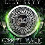 Corrupt Magic, Lily Skyy