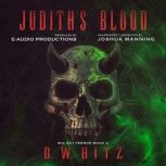 Judith's Blood, D.W. Hitz