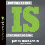 The Will of God is the Word of God, James MacDonald