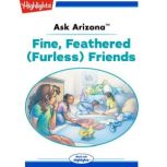 Fine, Feathered (Furless) Friends Ask Arizona, Lissa Rovetch