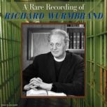 A Rare Recording of Richard Wurmbrand, Richard Wurmbrand