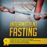 Intermittent Fasting, Laura Wilson