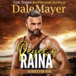 Reyes's Raina Book 18: Heroes For Hire, Dale Mayer