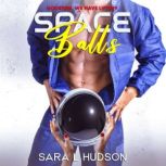 Space Balls Houston, We Have Liftoff, Sara L Hudson