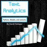 Text Analytics Python, Models, and Lexicons, David Feldspar