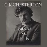 Fancies Versus Fads, G. K. Chesterton