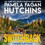 Switchback A Patrick Flint Novel, Pamela Fagan Hutchins