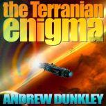 The Terranian Enigma, Andrew Dunkley
