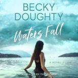 Waters Fall A Novel
