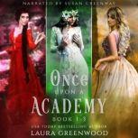 Once Upon An Academy: Books 1-3, Laura Greenwood