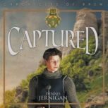 Captured (Book 1 in the Chronicles of Bren Trilogy): Book One, Dennis Jernigan