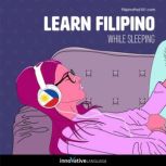 Learn Filipino While Sleeping, Innovative Language Learning LLC