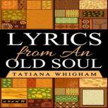 Lyrics from an Old Soul, Tatiana Whigham