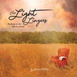 As Light Lingers Basking in the Word of God, Nina Atcheson