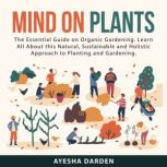 Mind on Plants, Ayesha Darden