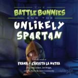 The Battle Bunnies and the Unlikely Spartan, Frank La Natra