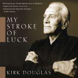 My Stroke of Luck, Kirk Douglas