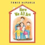 26 Fairmount Avenue #2: Here We All Are, Tomie dePaola