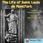 The Life of Saint Louis de Montfort, Bob and Penny Lord