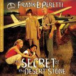 The Secret of the Desert Stone, Frank Peretti