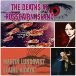 The Deaths at Rosscairn Island, Martin Lundqvist