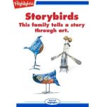 Storybirds This family tells a story through art., Kim T. Griswell