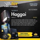 NIV Live:  Book of Haggai NIV Live: A Bible Experience, Inspired Properties LLC