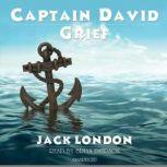 Captain David Grief, Jack London