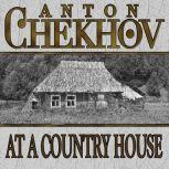 At a Country House, Anton Chekhov