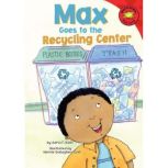 Max Goes to the Recycling Center, Adria Klein