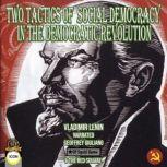 Two Tactics of Social-Democracy, Vladimir Lenin