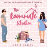 The Roommate Situation A Romantic Comedy, Katie Bailey