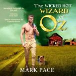 The Wicked Hot Wizard of Oz, Mark Pace
