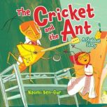 The Cricket and the Ant A Shabbat Story, Naomi Ben-Gur